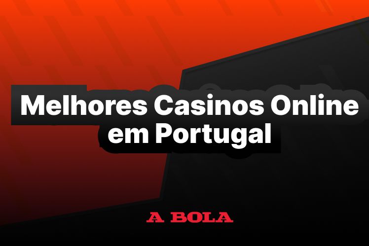 Casinos Online em Portugal O Melhor Para Jogar -2134775762