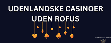 De Bedste Online Casinoer Uden ROFUS 1556115222